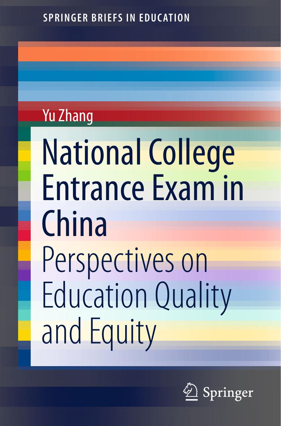 National College Entrance Exam in China: Perspectives on Education Quality and Equity by Yu Zhang (auth.)