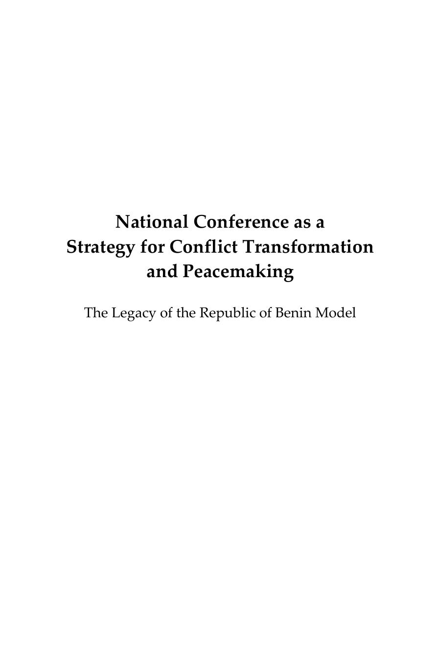 National Conference as a Strategy for Conflict Transformation and Peacemaking: The Legacy of the Republic of Benin Model by Jacques L. Koko