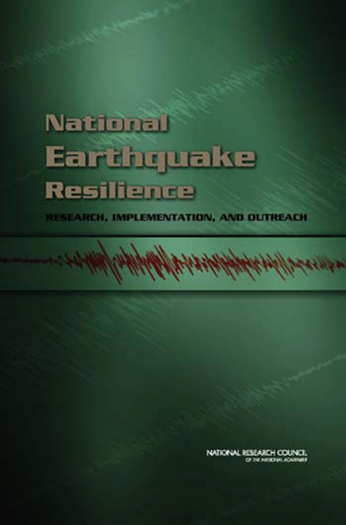 National Earthquake Resilience: Research, Implementation, and Outreach by unknow