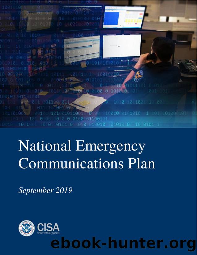 National Emergency Communications Plan by Department of Homeland Security Cybersecurity and Infrastructure Security Agency