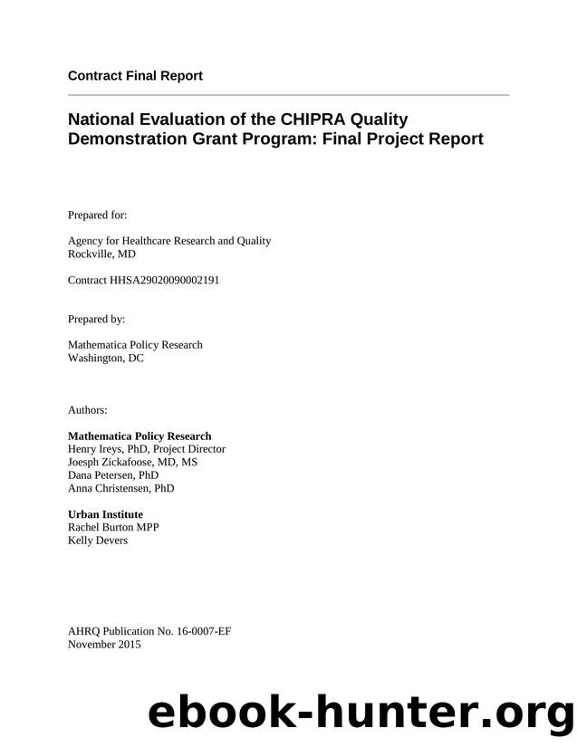 National Evaluation of the CHIPRA Quality Demonstration Grant Program: Final Project Report by Agency for Healthcare Research and Quality (AHRQ)