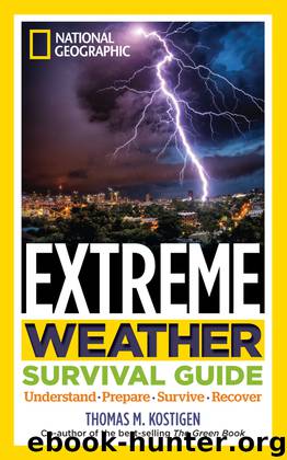 National Geographic Extreme Weather Survival Guide by Thomas M. Kostigen