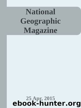 National Geographic Magazine [25 Apr, 2015] by calibre