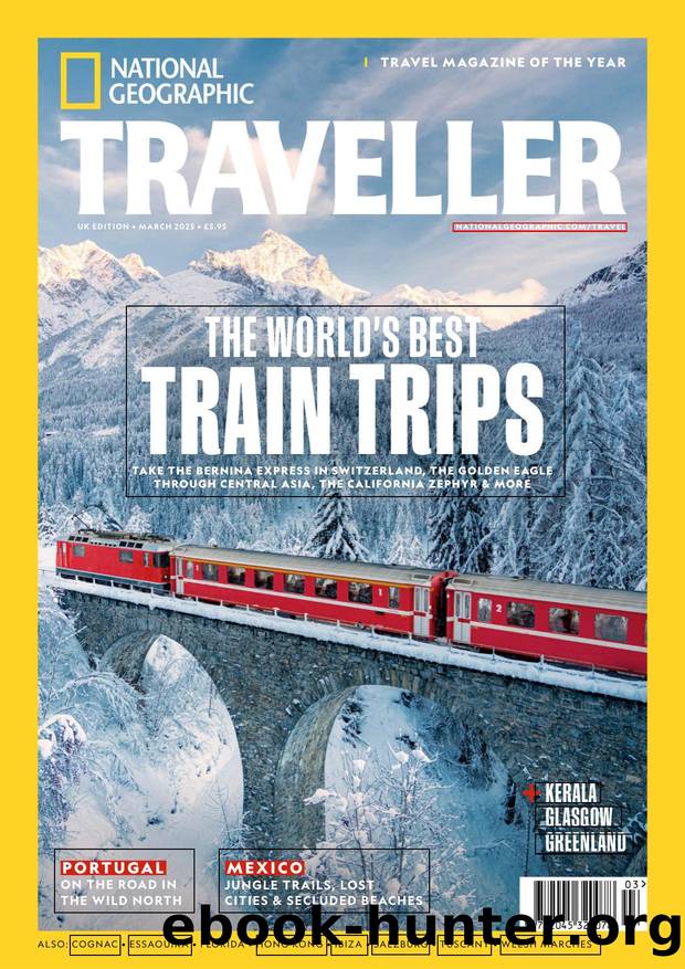National Geographic Traveller UK 2025-03 by Unknown