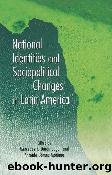 National Identities and Socio-Political Changes in Latin America by Antonio Gomez-Moriana Mercedes Duran-Cogan