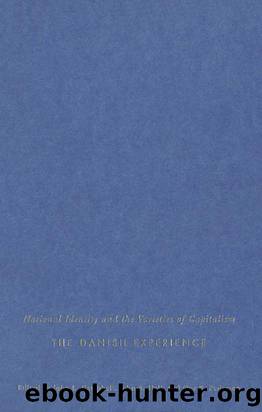 National Identity and the Varieties of Capitalism: The Danish Experience by John L. Campbell; John A. Hall; Ove Pedersen