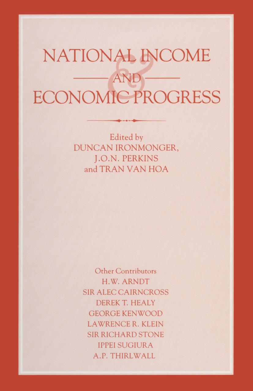 National Income and Economic Progress: Essays in Honour of Colin Clark by Duncan Ironmonger J. O. N. Perkins Tran Van Hoa (eds.)