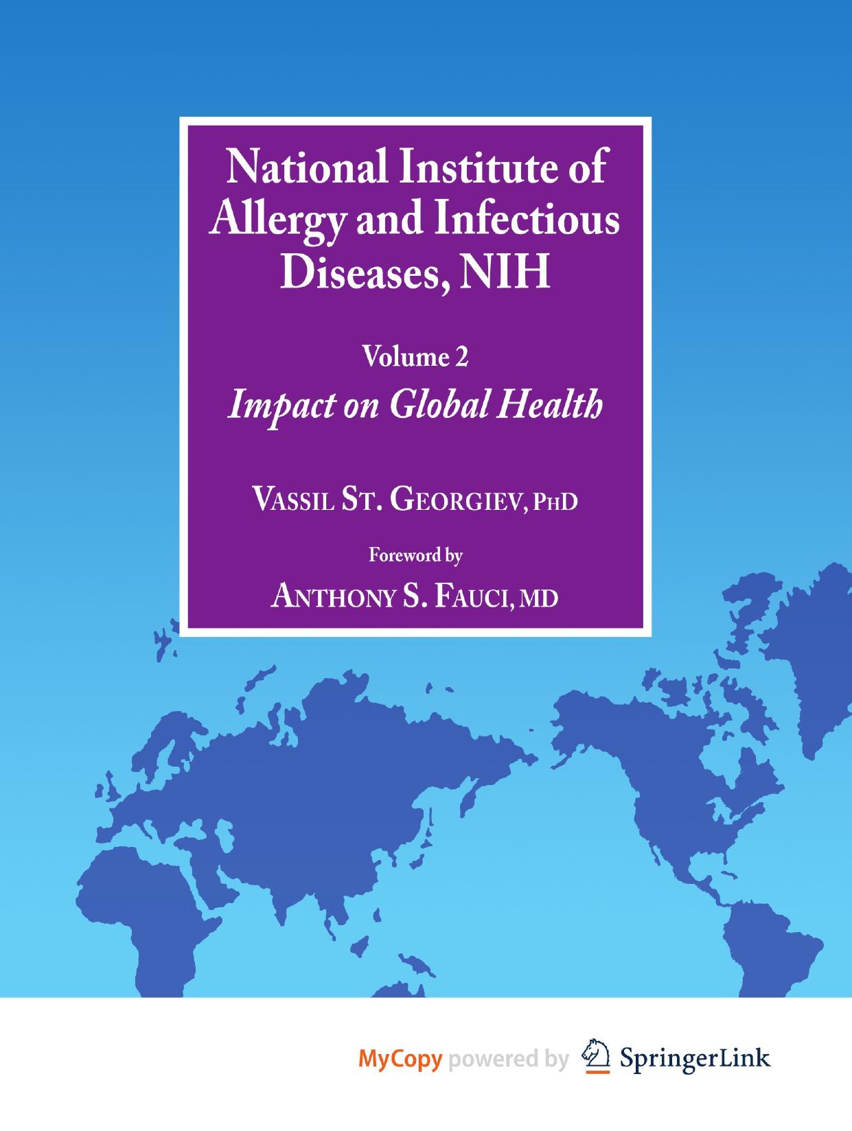 National Institute of Allergy and Infectious Diseases, NIH: Volume 2;Impact on Global Health by Vassil St. Georgiev PhD (auth.) Vassil St. Georgiev PhD (eds.)