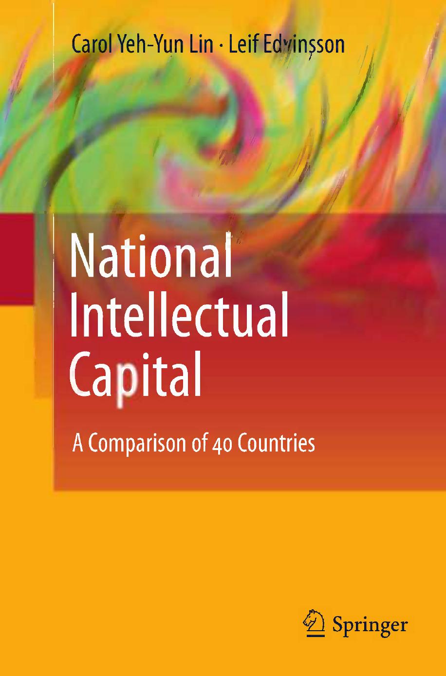 National Intellectual Capital: A Comparison of 40 Countries by Unknow