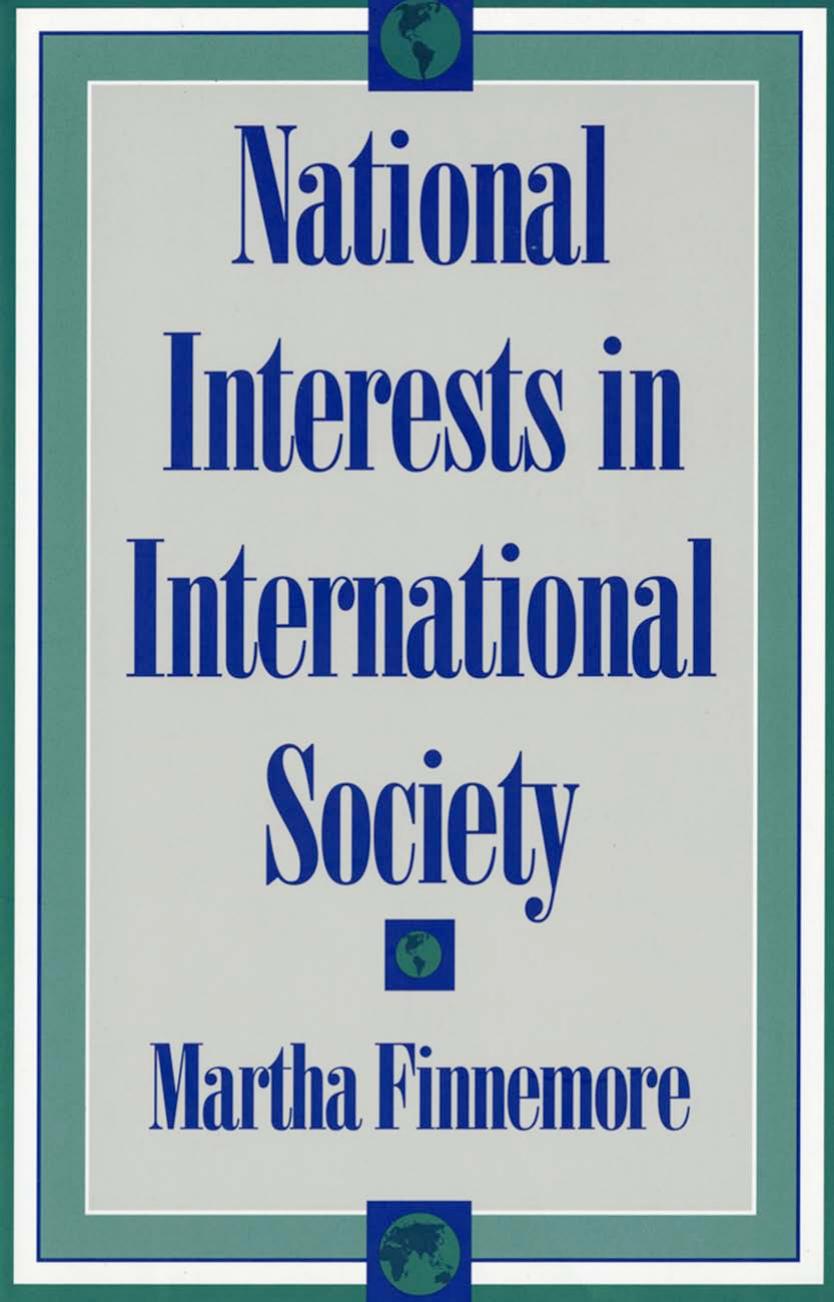 National Interests in International Society by by Martha Finnemore