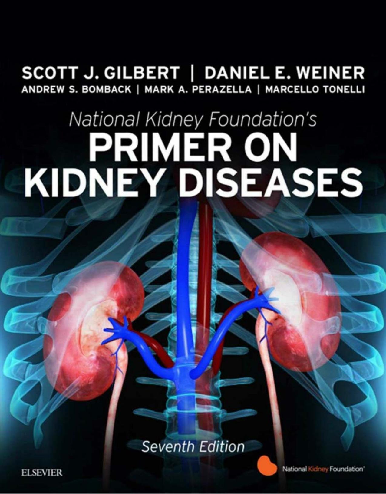 National Kidney Foundation's primer on kidney diseases by Scott J. Gilbert (editor); Daniel E. Weiner (editor)