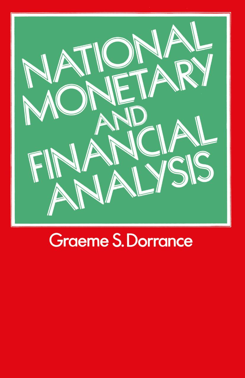 National Monetary and Financial Analysis by Graeme S. Dorrance (auth.)