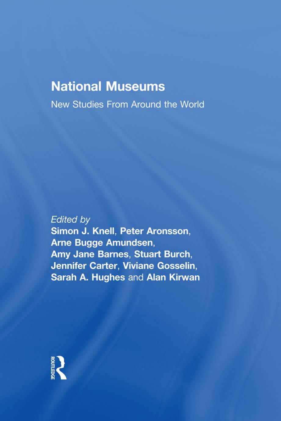 National Museums: New Studies from around the World by unknow