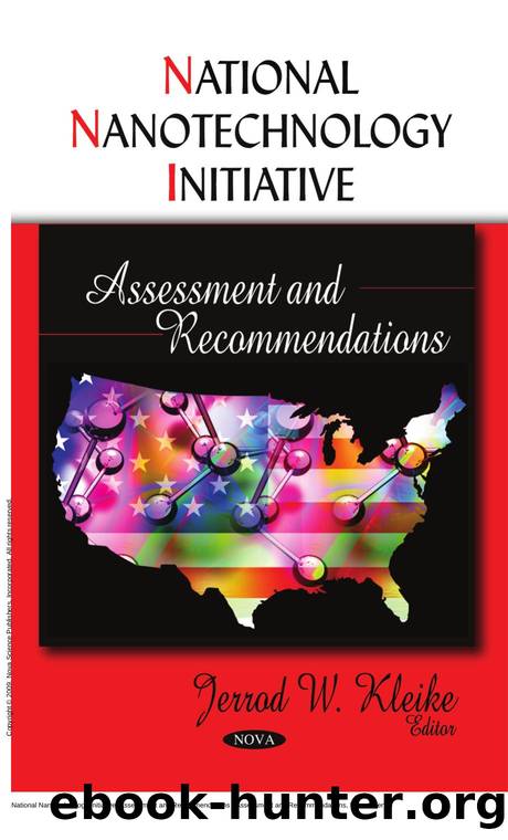 National Nanotechnology Initiative: Assessment and Recommendations : Assessment and Recommendations by Jerrod W. Kleike