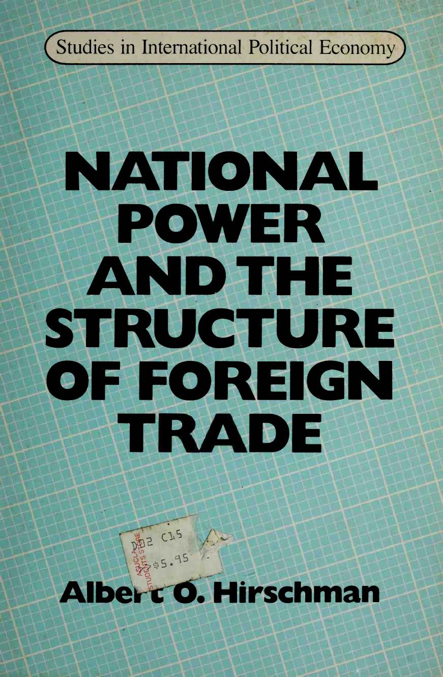 National Power and Structure of Foreign Trade by Albert O. Hirschman