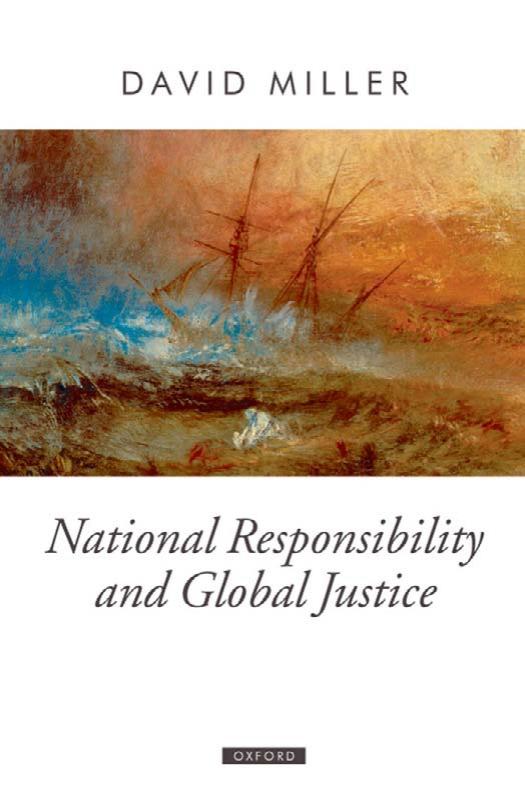 National Responsibility and Global Justice by Miller David