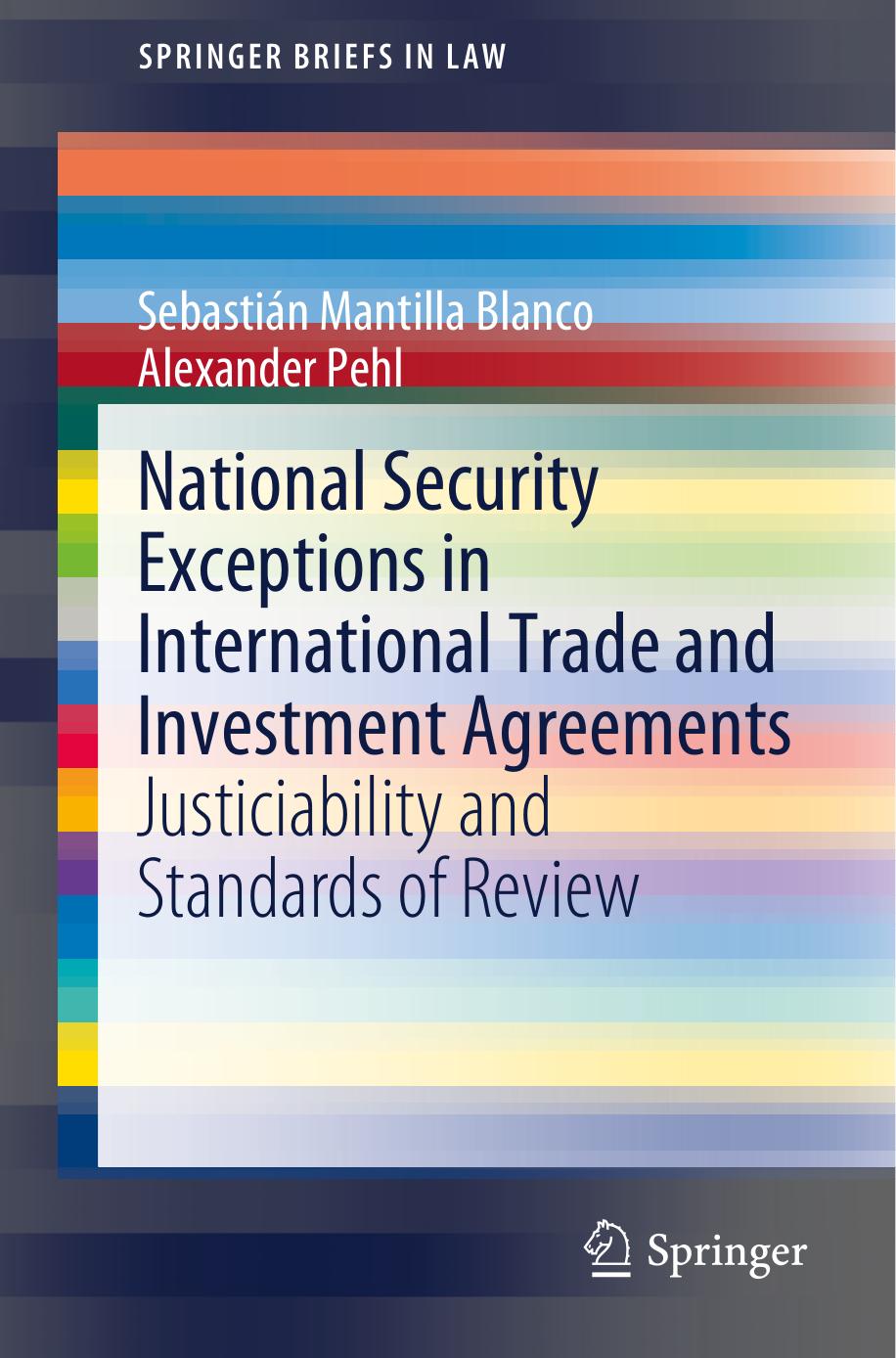National Security Exceptions in International Trade and Investment Agreements: Justiciability and Standards of Review by Unknow