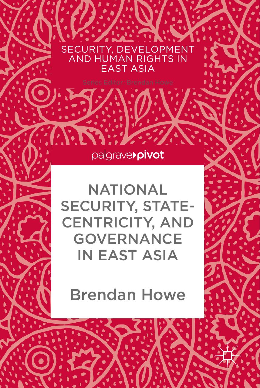National Security, Statecentricity, and Governance in East Asia by Howe Brendan