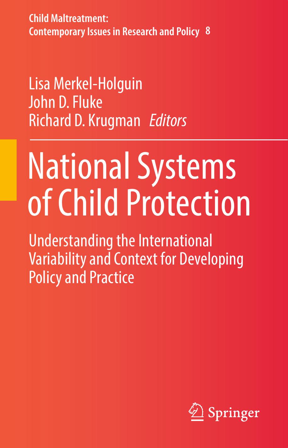 National Systems of Child Protection by Lisa Merkel-Holguin John D. Fluke Richard D. Krugman