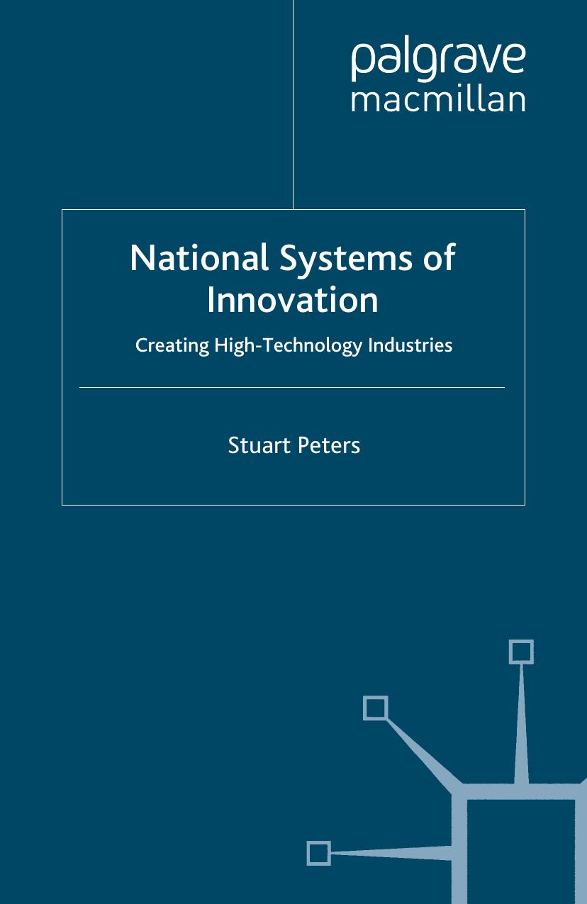 National Systems of Innovation: Creating High-Technology Industries by Stuart Peters (auth.)