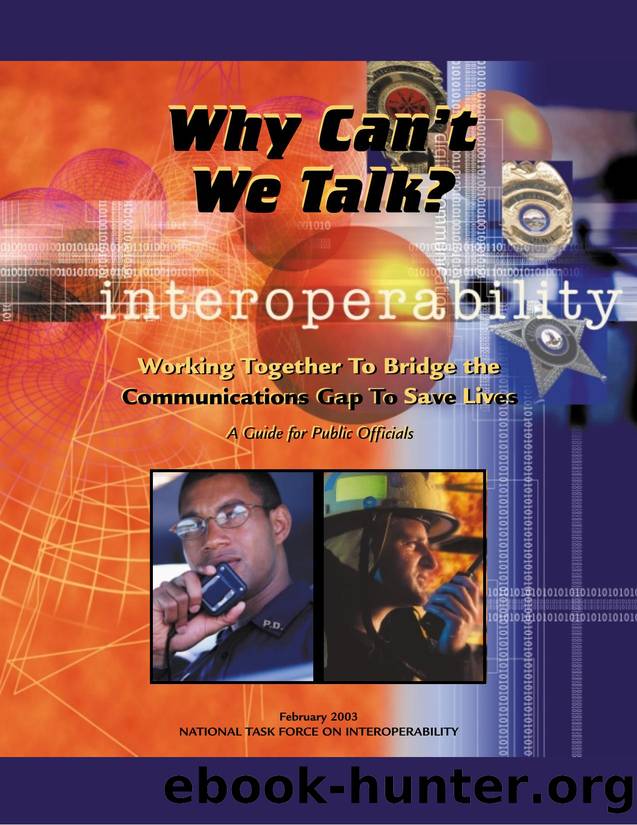 National Task Force on Interoperability: Why Can't We Talk? Working Together To Bridge the Communications Gap To Save Lives by unknow
