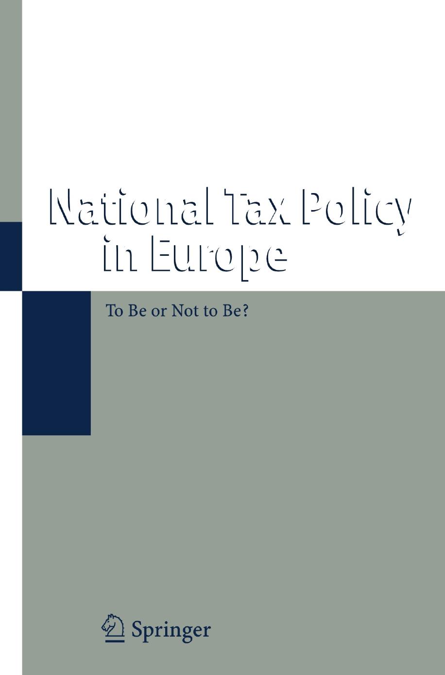 National Tax Policy in Europe: To Be or Not to Be? by unknow