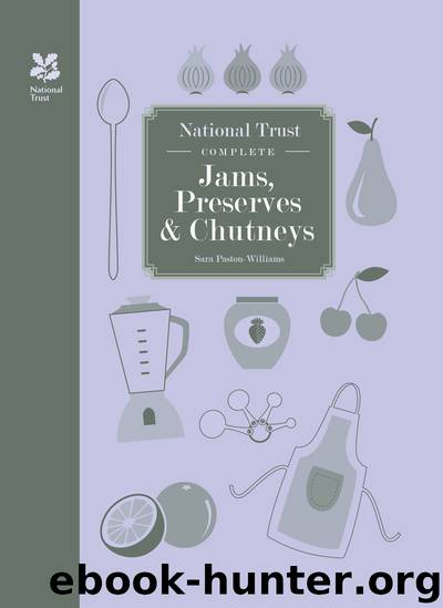 National Trust Complete Jams, Preserves and Chutneys by Sara Paston-Williams