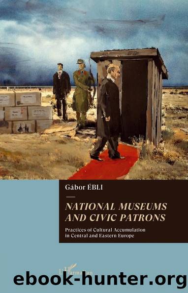 National museums and civic patrons by Gabor Ebli