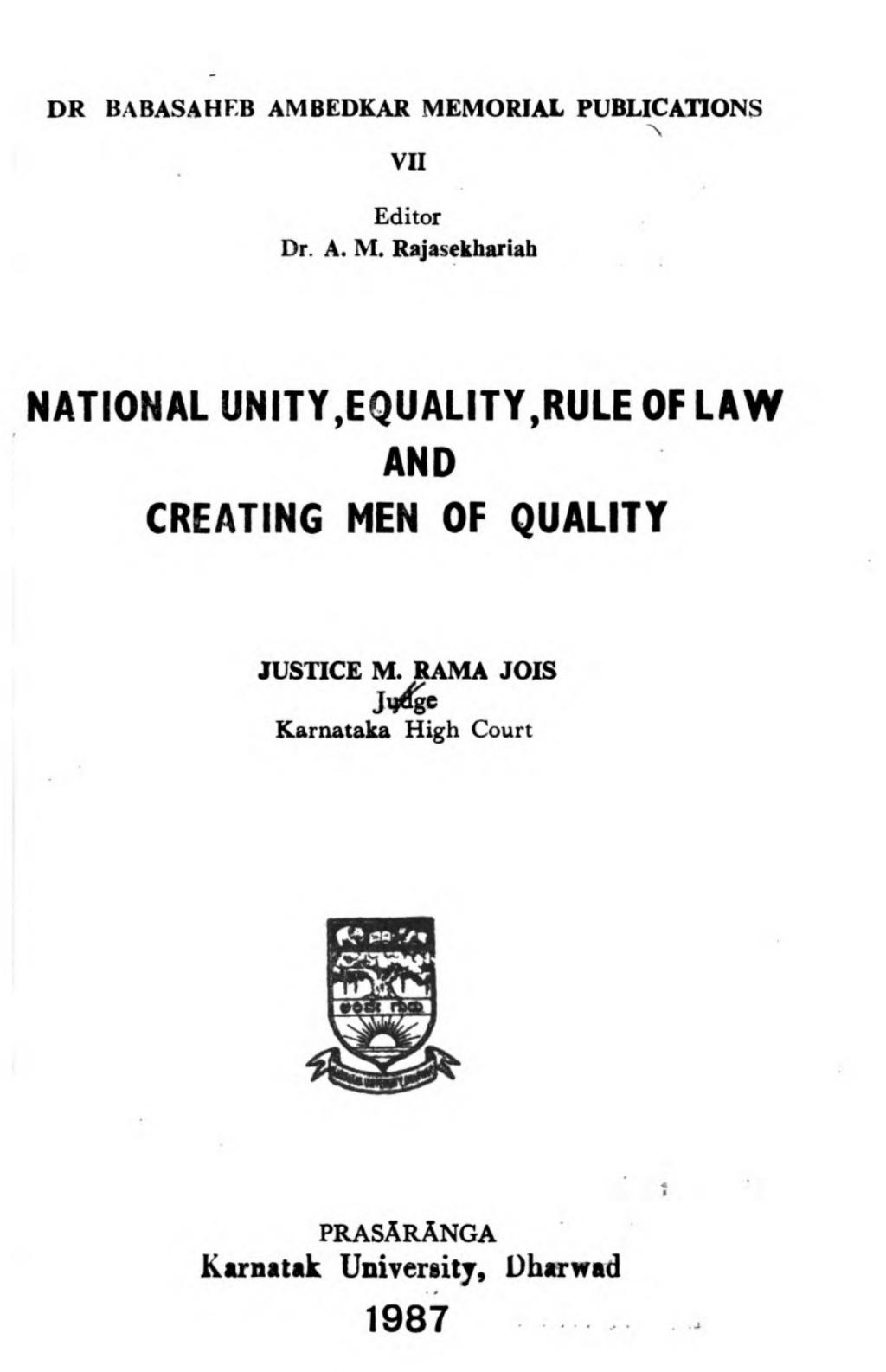 National unity, equality, rule of law, and creating men of quality by Mandagadde Rama Jois