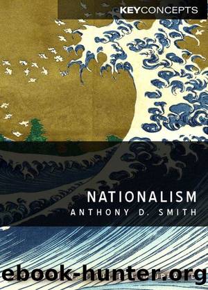 Nationalism (Polity Key Concepts in the Social Sciences series) by Anthony D. Smith