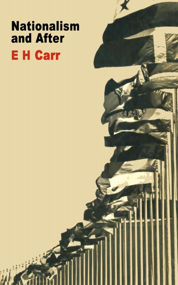 Nationalism and After by Edward Hallett Carr (auth.)