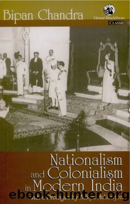 Nationalism and Colonialism in Modern India by Bipan Chandra