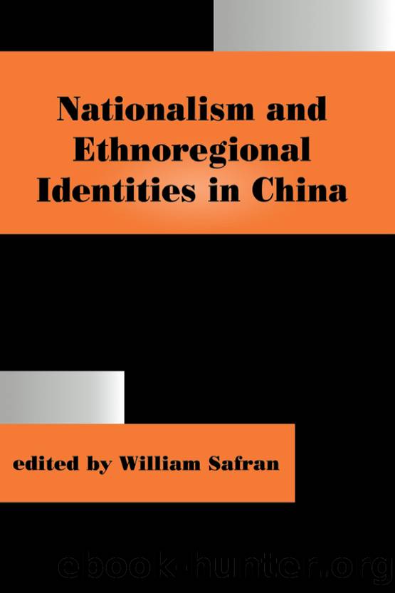 Nationalism and Ethnoregional Identities in China by William Safran