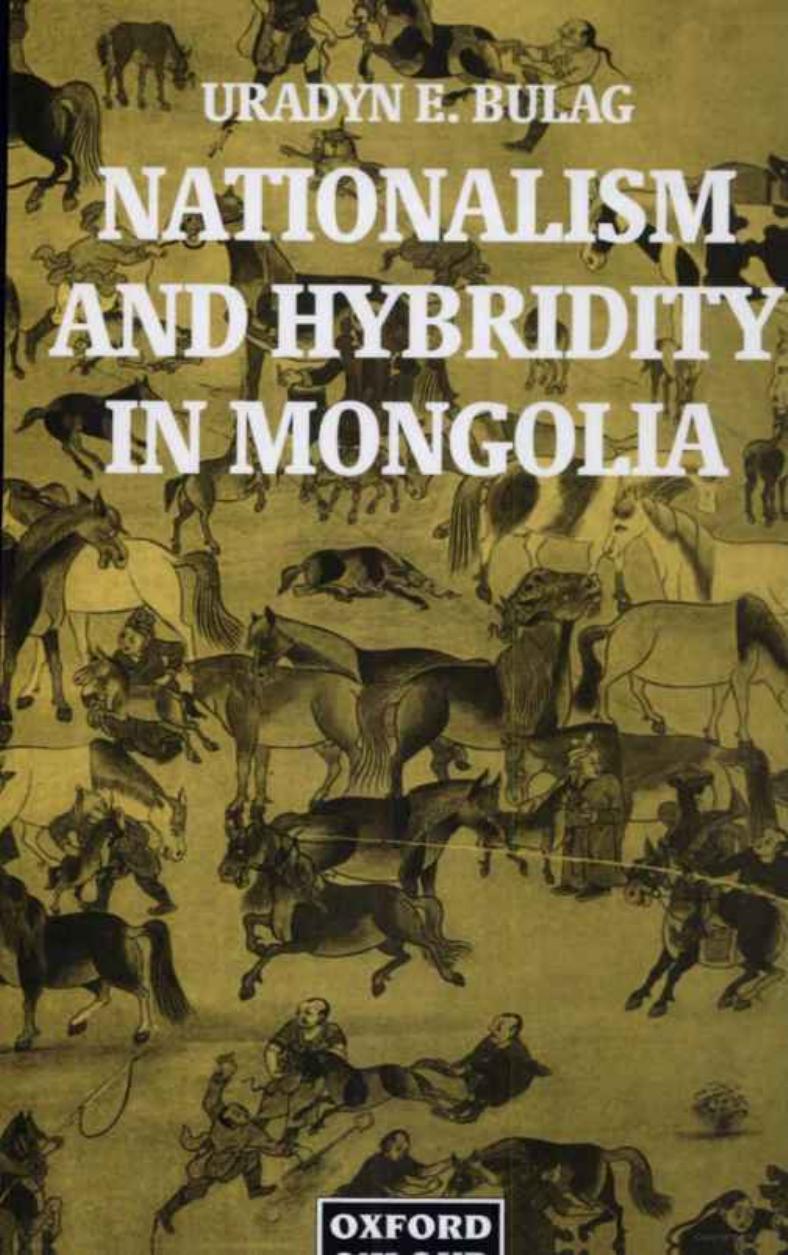 Nationalism and Hybridity in Mongolia by Uradyn Bulag