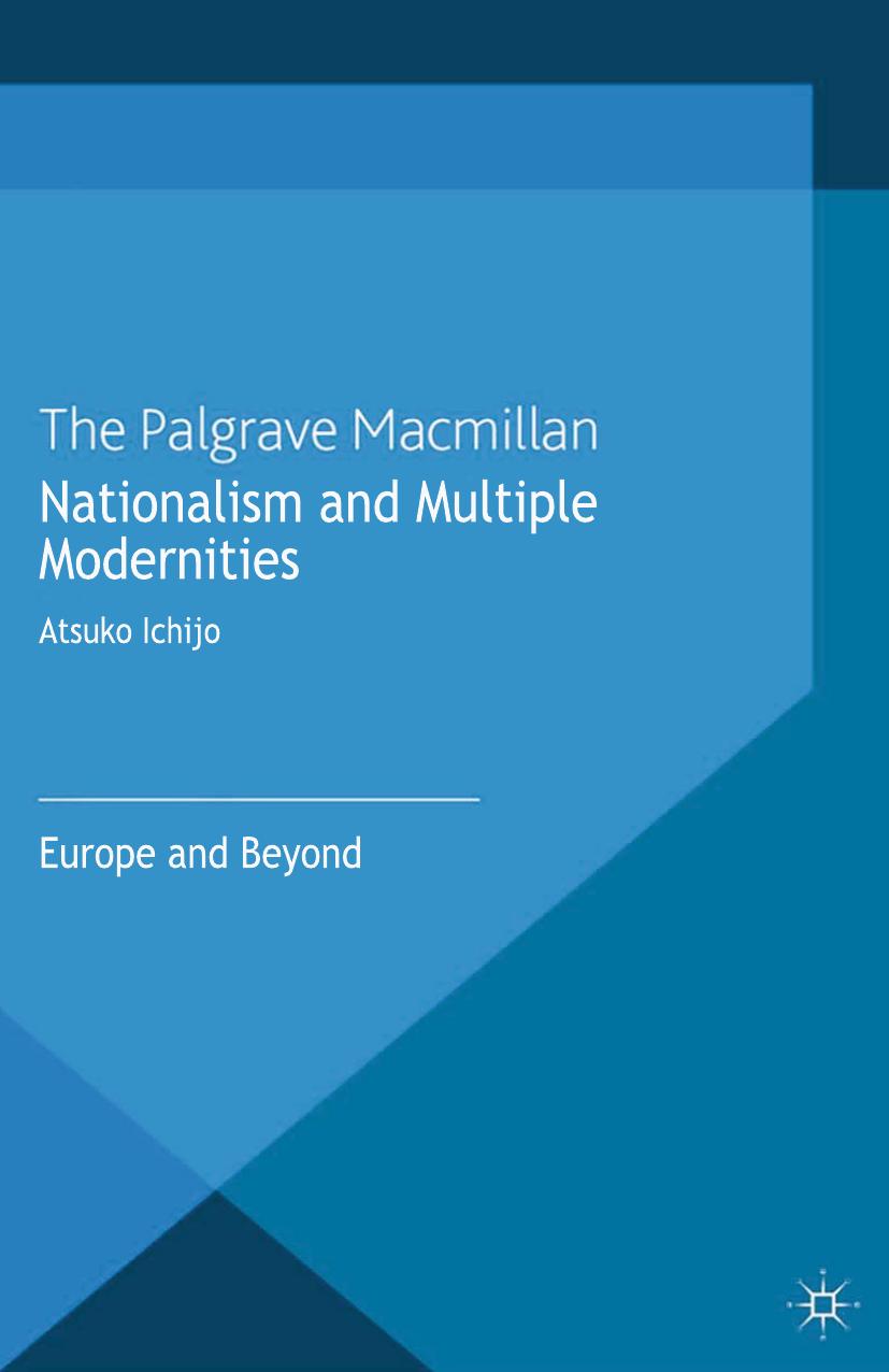 Nationalism and Multiple Modernities: Europe and Beyond by Atsuko Ichijo (auth.)