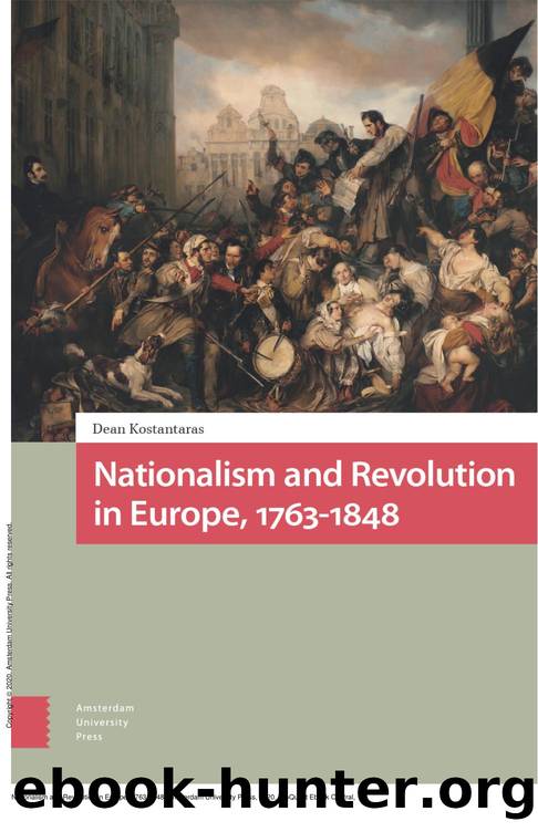 Nationalism and Revolution in Europe, 1763-1848 by Dean Kostantaras