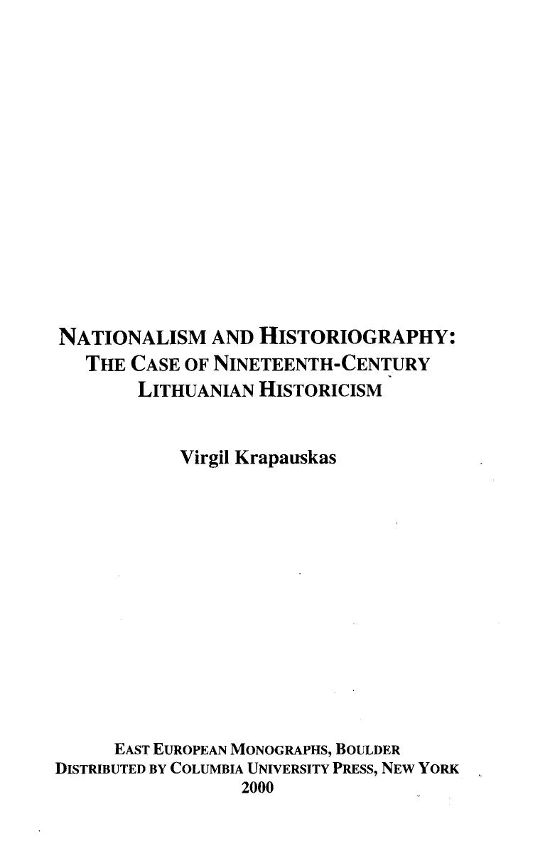 Nationalism and historiography : the case of nineteenth-century Lithuanian historicism by Krapauskas Virgil