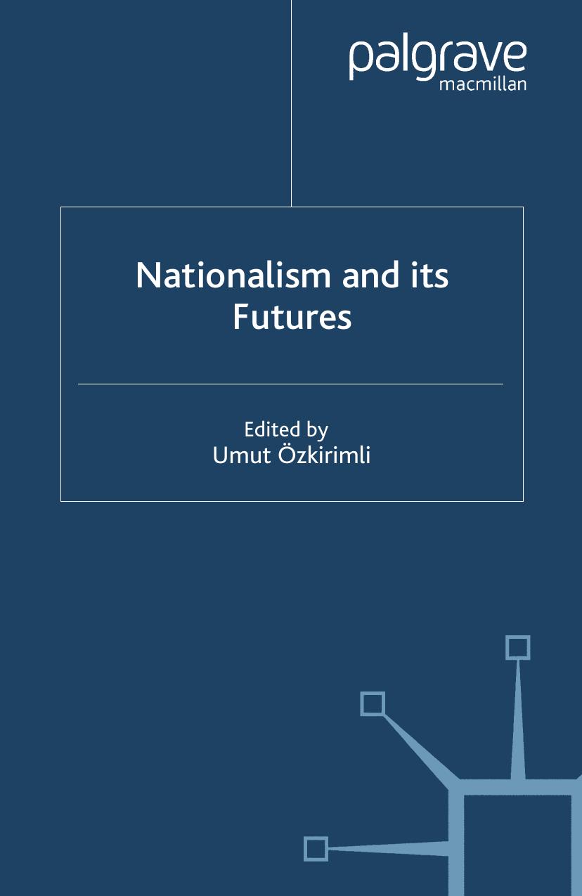Nationalism and its Futures by Umut Özkırımlı (eds.)