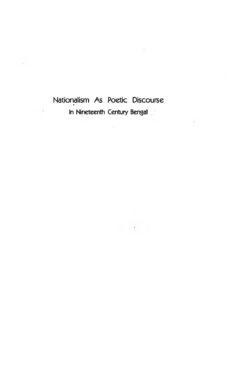 Nationalism as poetic discourse in nineteenth century Bengal by Anuradha Roy