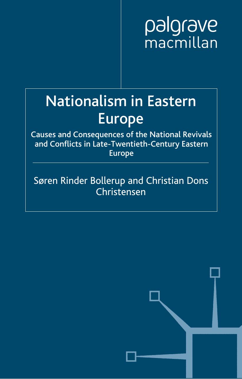 Nationalism in Eastern Europe: Causes and Consequences of the National Revivals and Conflicts in Late-20th-Century Eastern Europe by Søren Rinder Bollerup Christian Dons Christensen