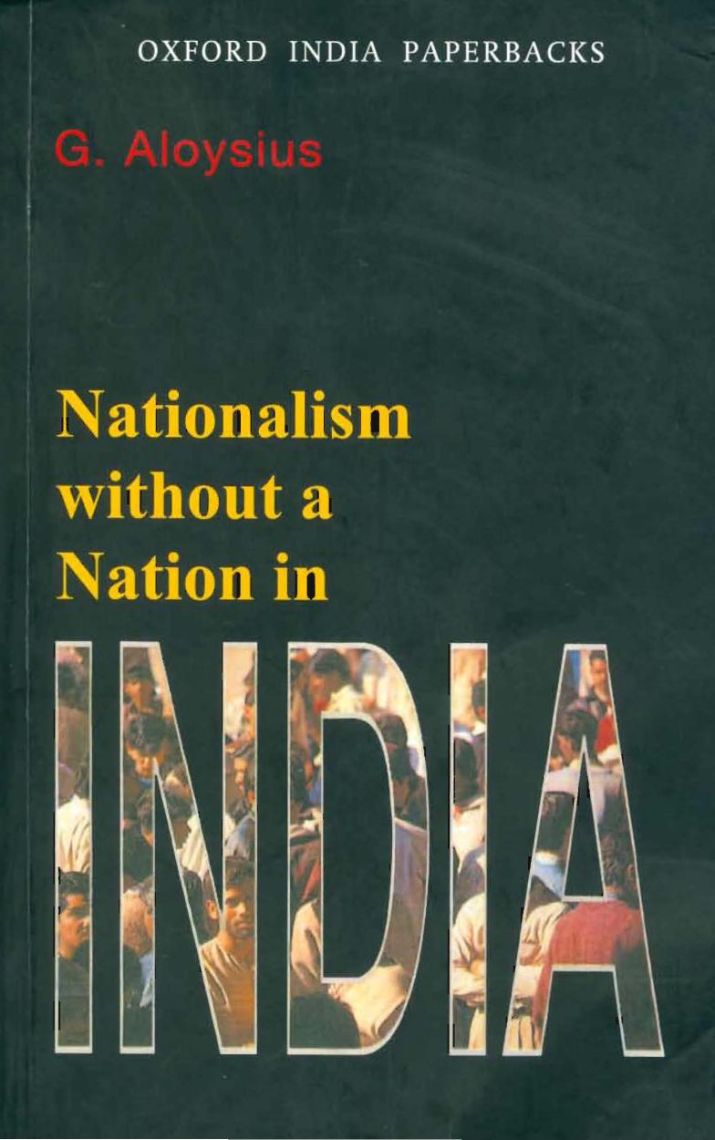 Nationalism without a Nation in India by G. Aloysius
