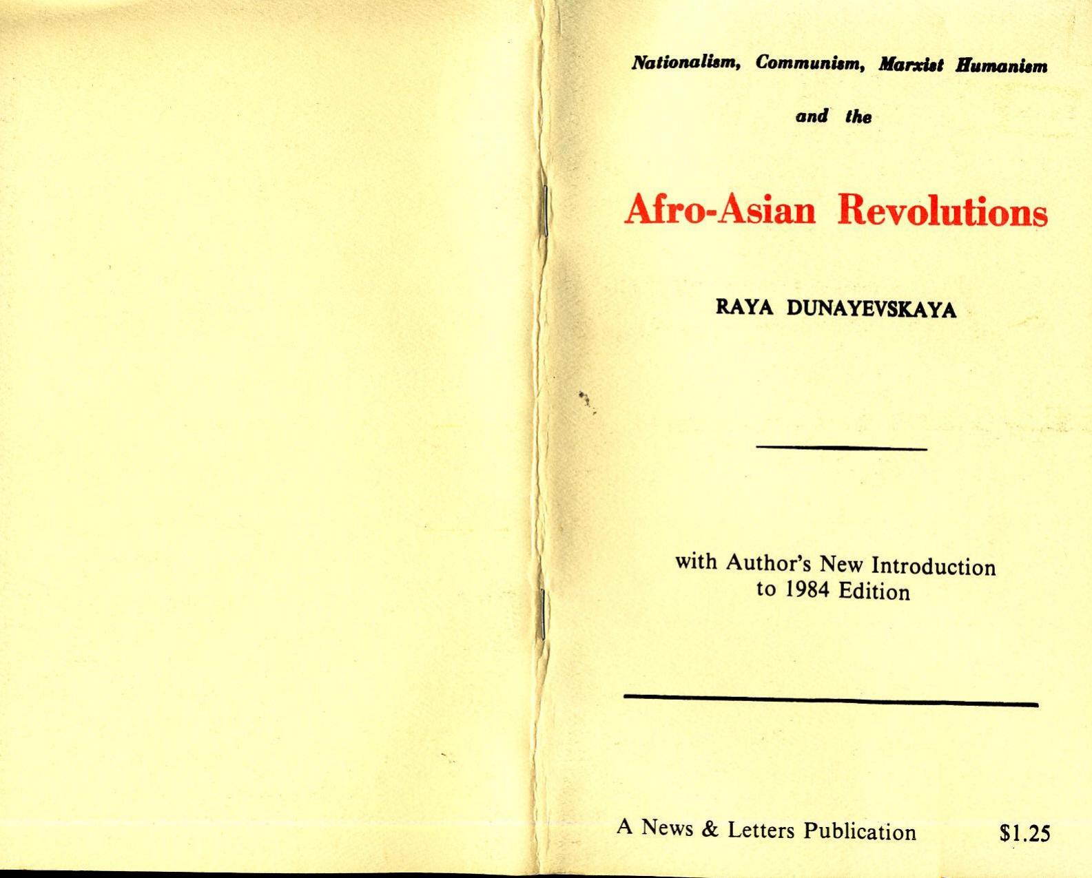 Nationalism, Communism, Marxist Humanism and the Afro-Asian Revolutions by Raya Dunayevskaya