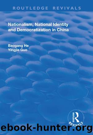 Nationalism, National Identity and Democratization in China by Baogang He