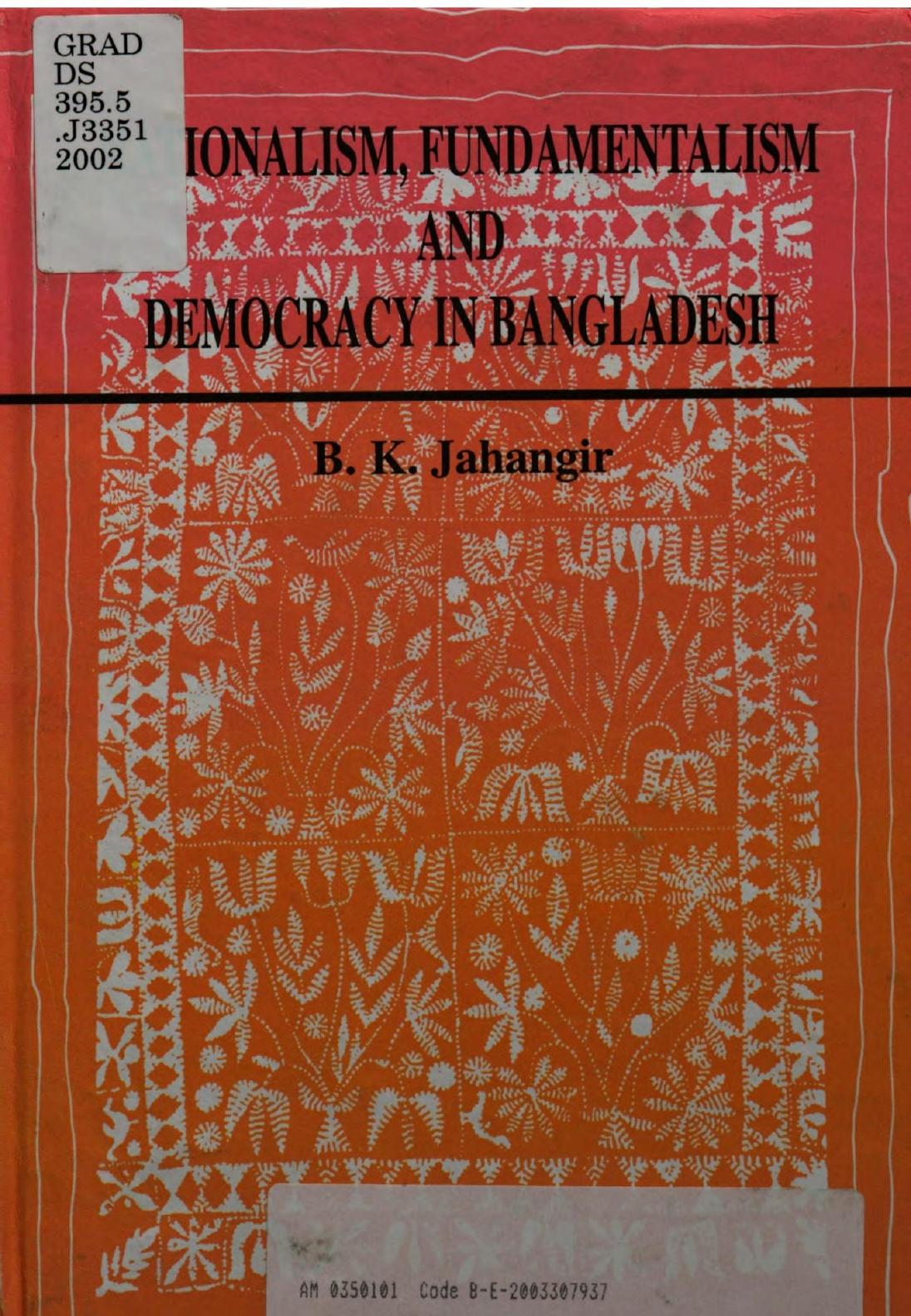 Nationalism, fundamentalism, and democracy in Bangladesh by Burhanuddin Khan Jahangir