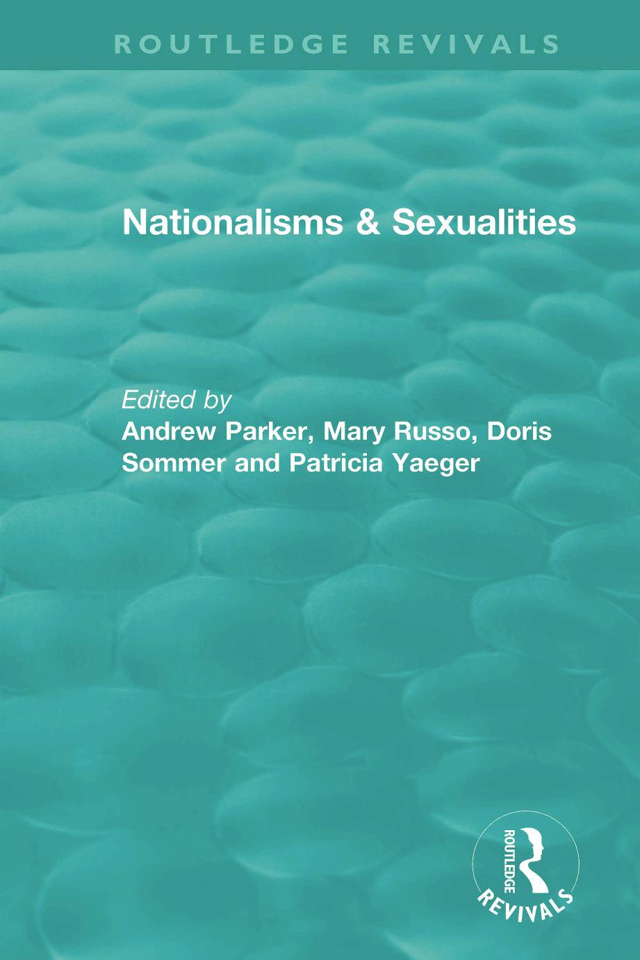 Nationalisms & Sexualities by Andrew Parker (Ed); Mary Russo (Ed); Doris Sommer (Ed); Patricia Yaeger (Ed)