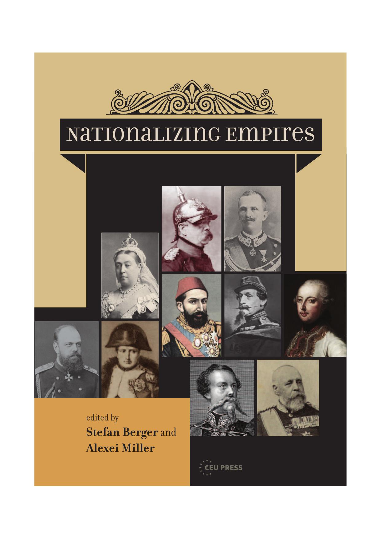 Nationalizing Empires by Alexei Miller Stefan Berger (eds)