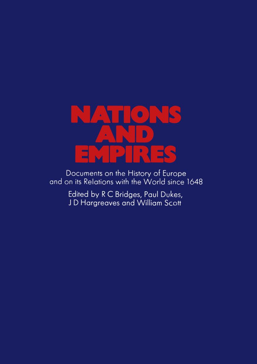 Nations & Empires: Documents on the History of Europe and on its Relations with the World since 1648 by R. C. Bridges P. Dukes J. D. Hargreaves W. Scott (eds.)