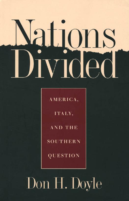Nations Divided: America, Italy, and the Southern Question by Don H. Doyle
