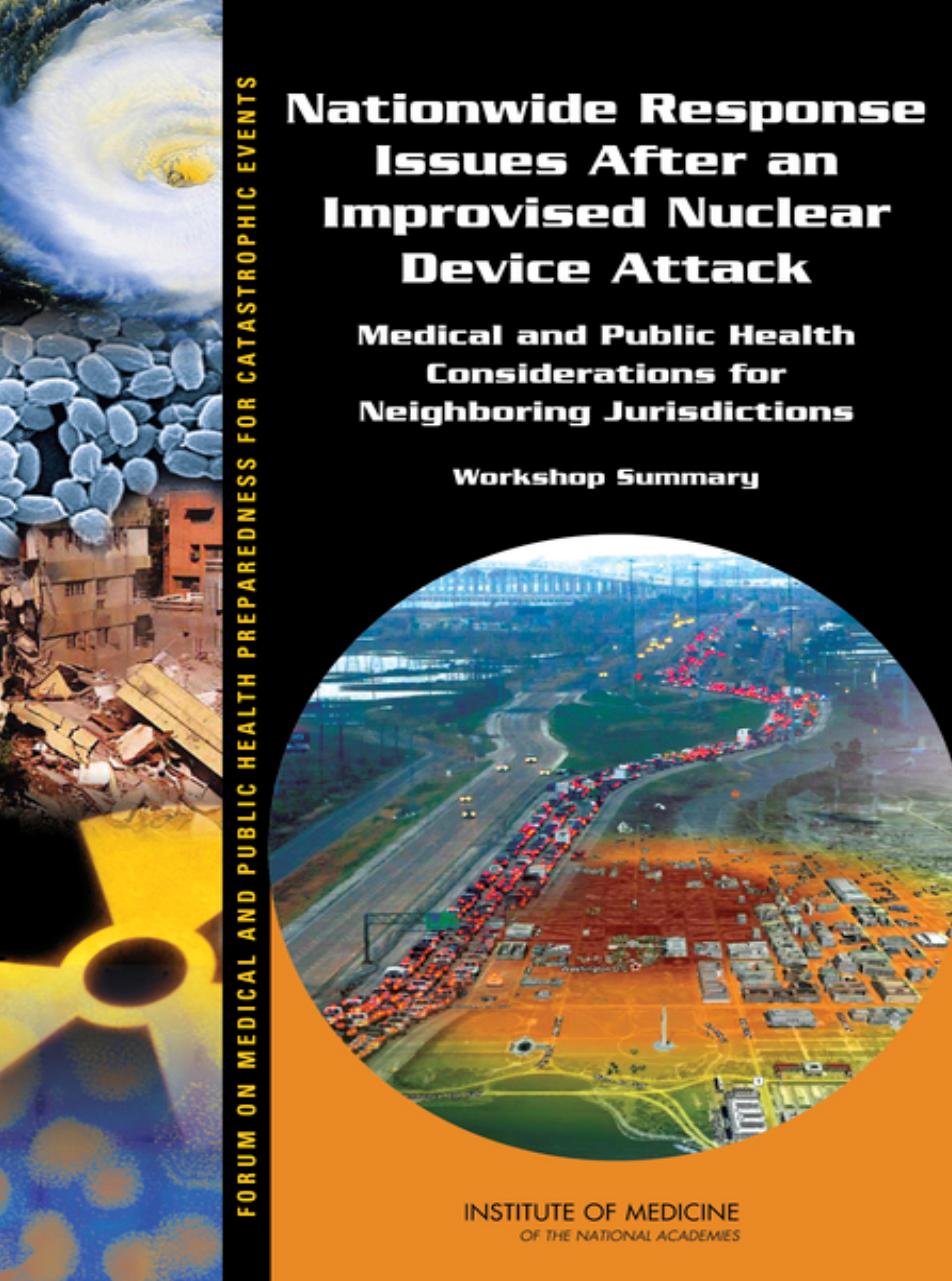 Nationwide Response Issues After an Improvised Nuclear Device Attack: Medical and Public Health Considerations for Neighboring by Unknow