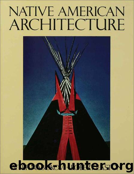Native American Architecture by Peter Nabokov & Robert Easton